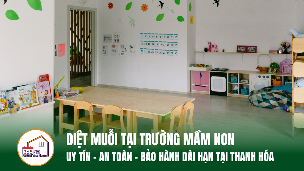 DIỆT MUỖI TẠI TRƯỜNG MẦM NON UY TÍN – AN TOÀN – BẢO HÀNH DÀI HẠN TẠI THANH HÓA