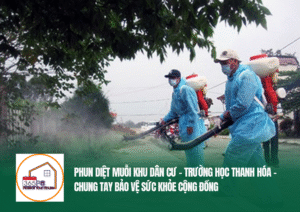Phun diệt muỗi khu dân cư – trường học Thanh Hóa – Chung tay bảo vệ sức khỏe cộng đồng